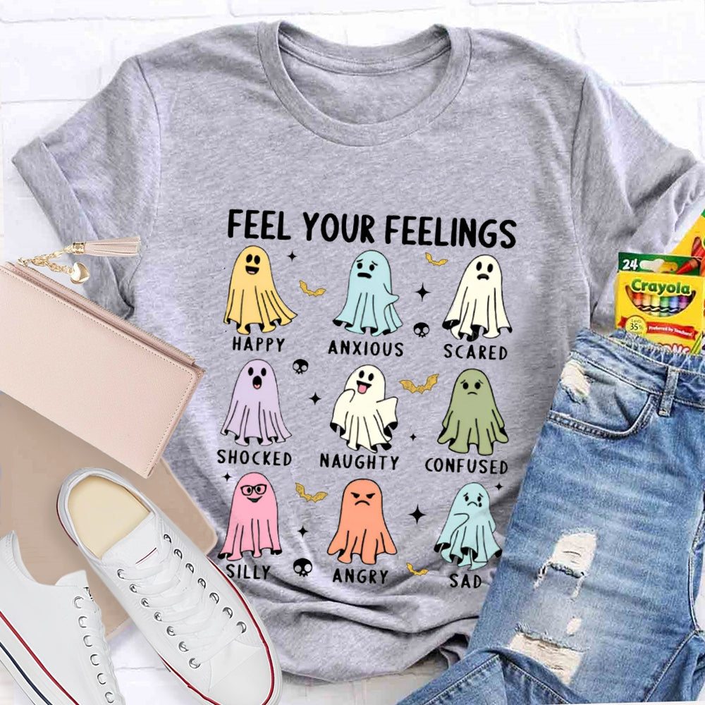 Feel Your Feelings Happy Anxious Scared Shocked Naughty Confused T-shirt