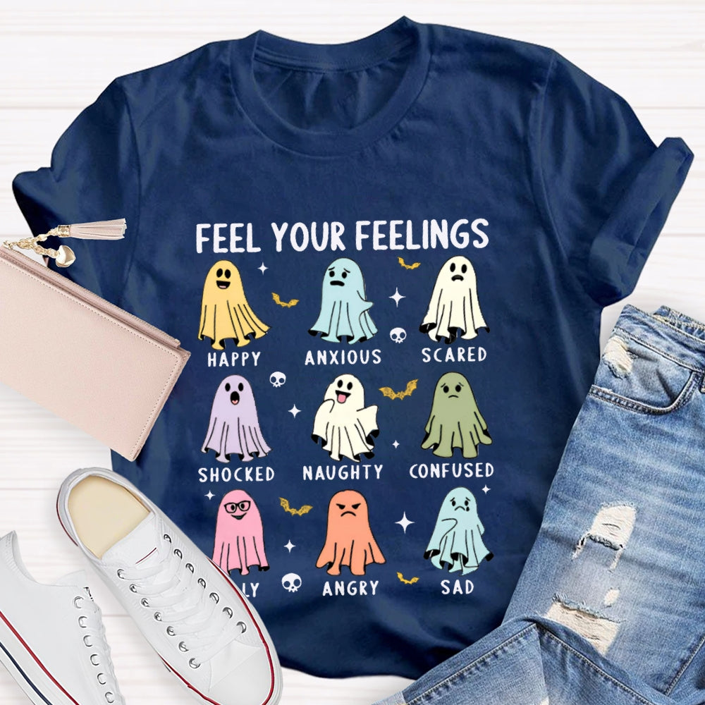 Feel Your Feelings Happy Anxious Scared Shocked Naughty Confused T-shirt