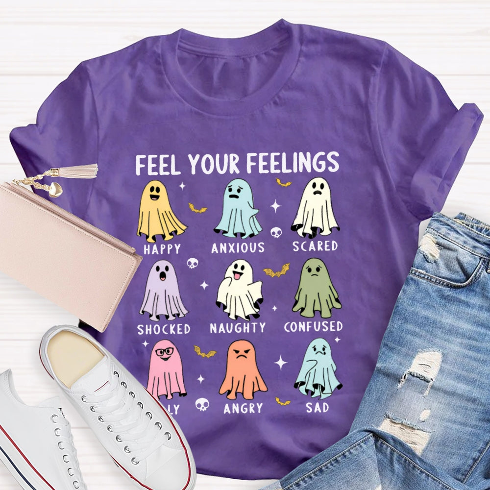 Feel Your Feelings Happy Anxious Scared Shocked Naughty Confused T-shirt