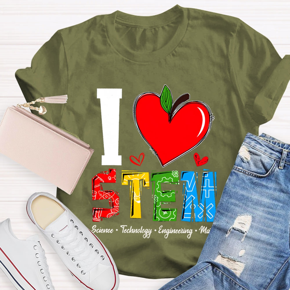 I Love Team Science Technology Engineering Math T-shirt