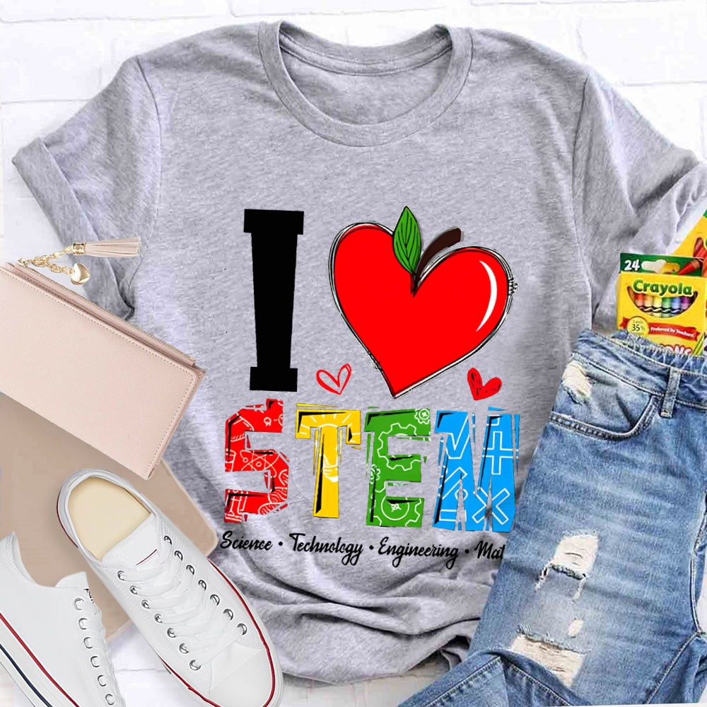 I Love Team Science Technology Engineering Math T-shirt