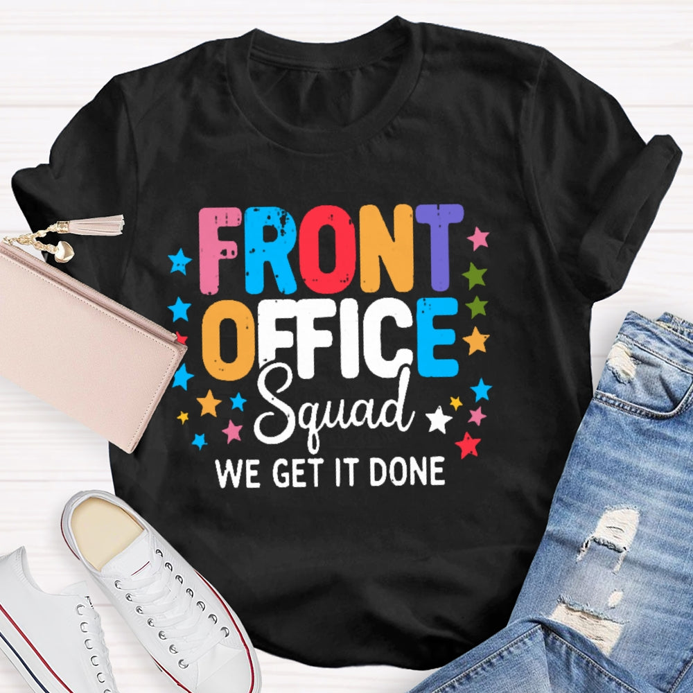 Front Office Squad We Get It Done T-shirt
