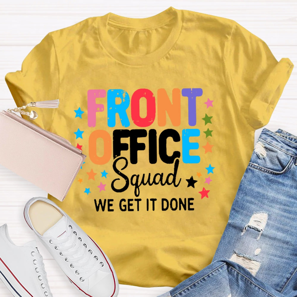 Front Office Squad We Get It Done T-shirt
