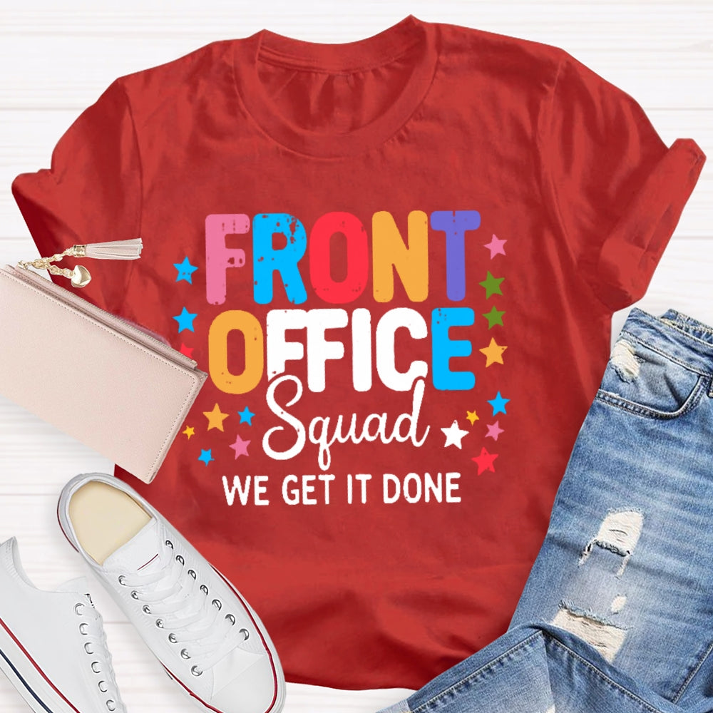Front Office Squad We Get It Done T-shirt