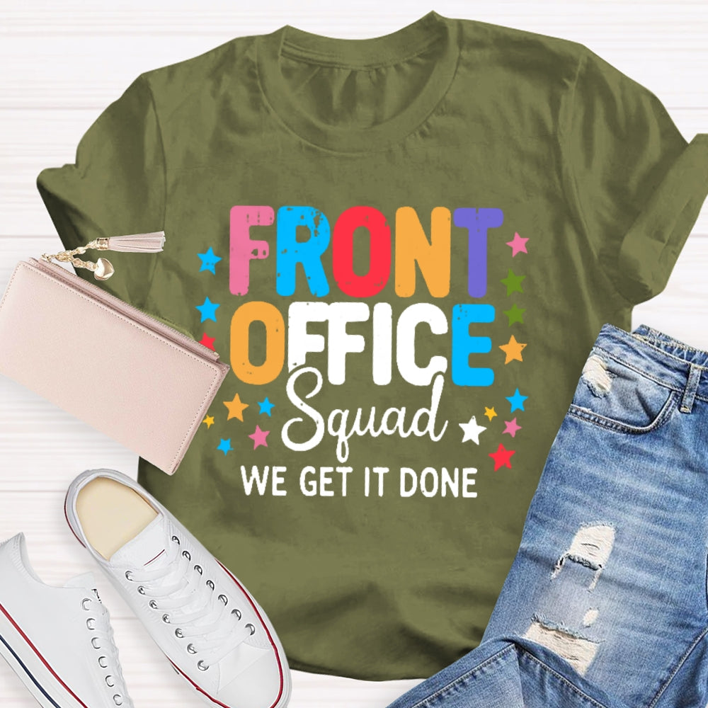 Front Office Squad We Get It Done T-shirt