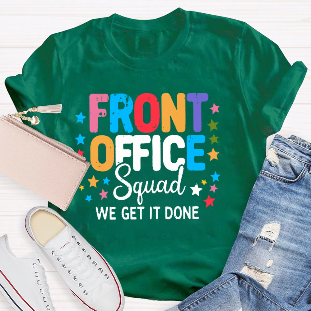 Front Office Squad We Get It Done T-shirt