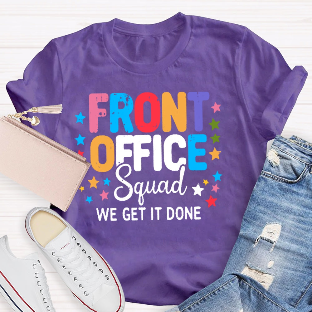 Front Office Squad We Get It Done T-shirt