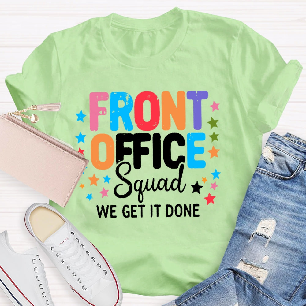 Front Office Squad We Get It Done T-shirt