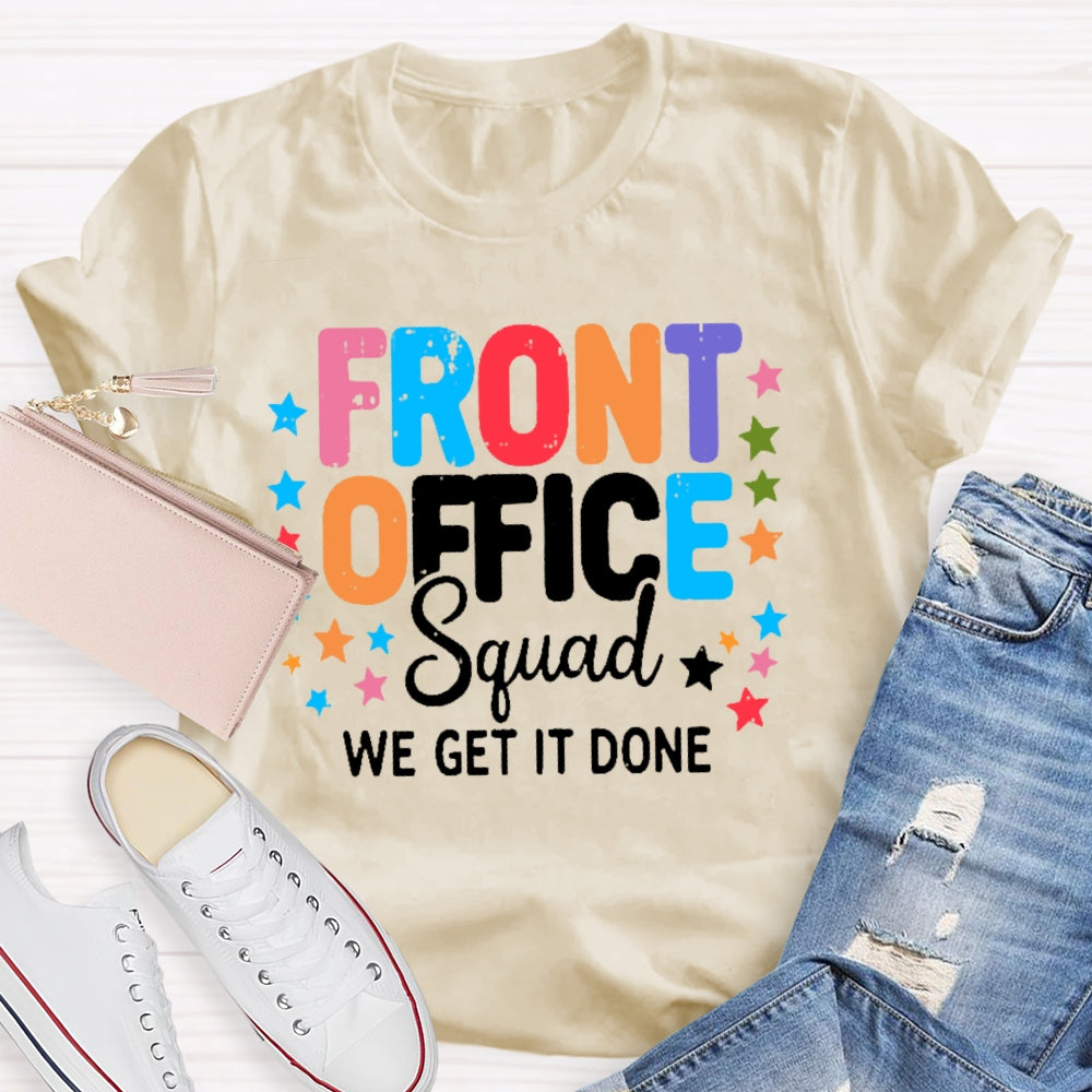Front Office Squad We Get It Done T-shirt