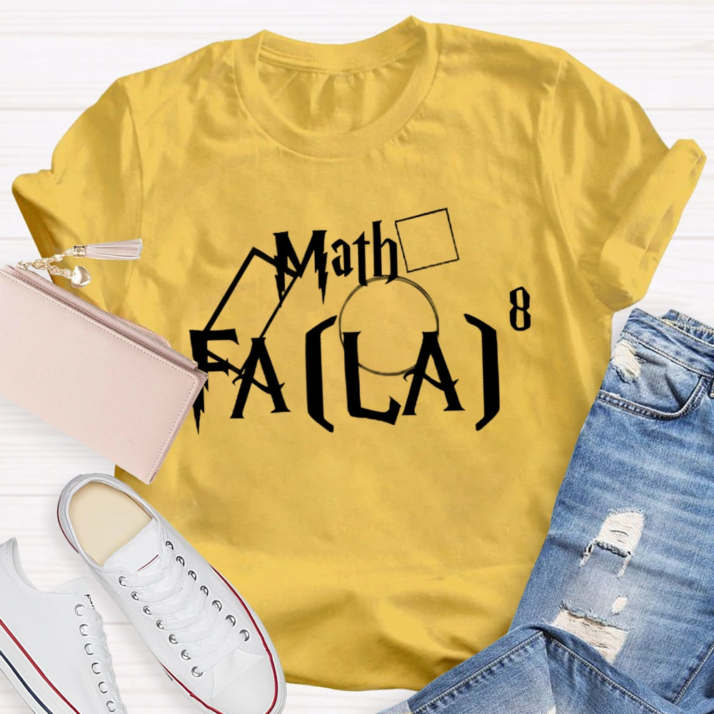 Fa (La)8 Funny Math T-shirt