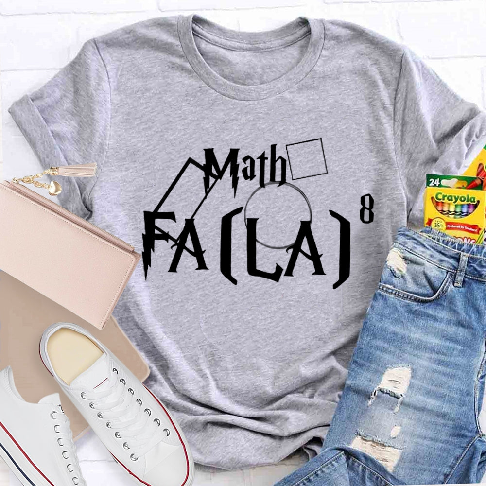 Fa (La)8 Funny Math T-shirt