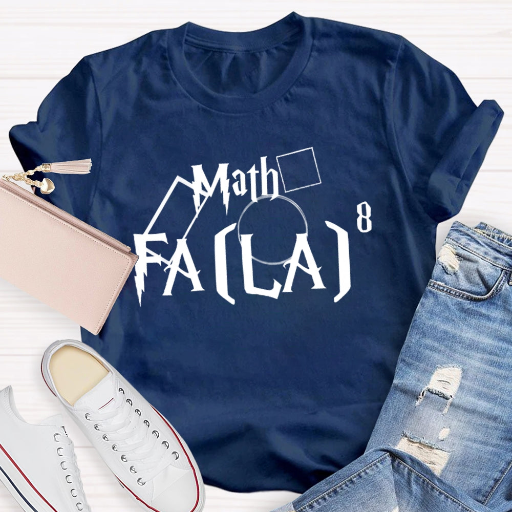 Fa (La)8 Funny Math T-shirt