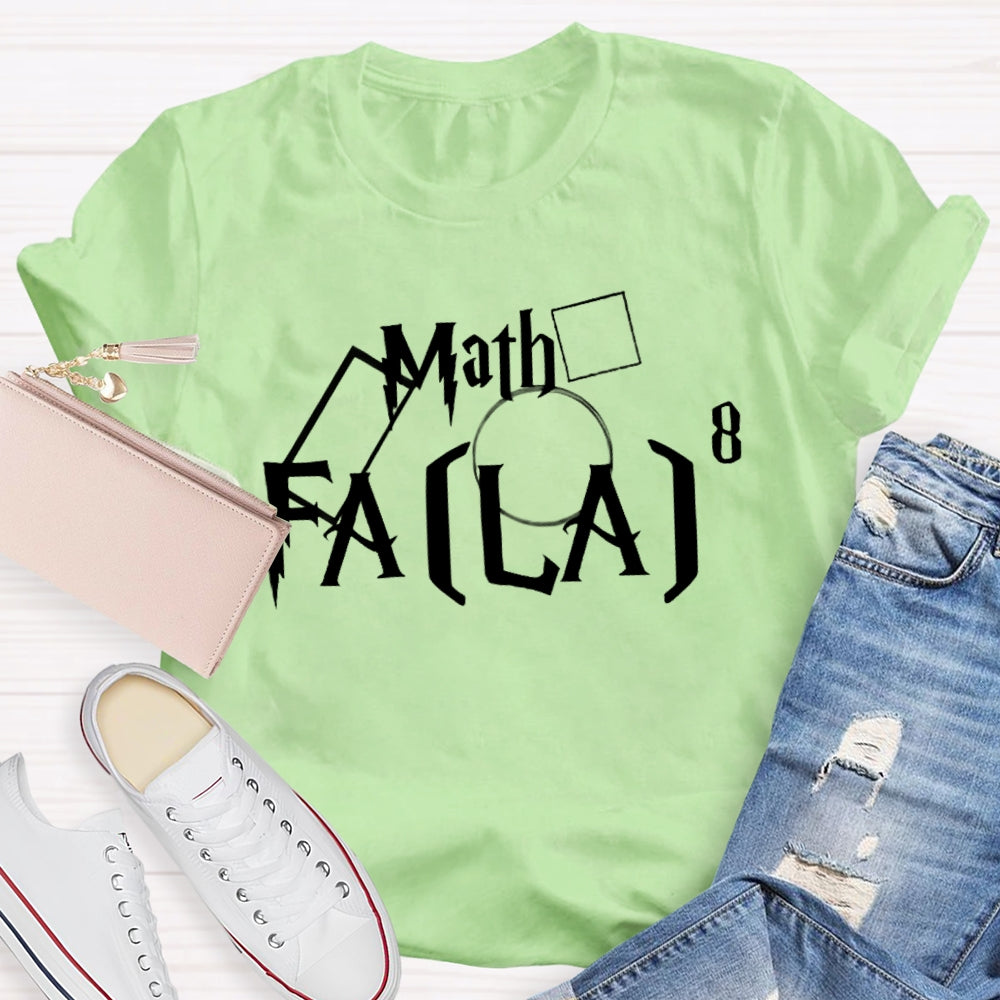 Fa (La)8 Funny Math T-shirt