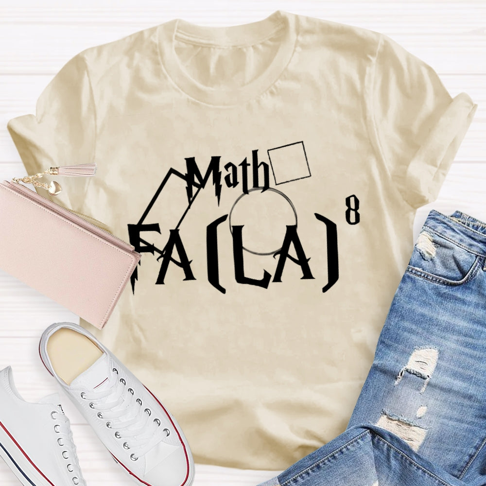 Fa (La)8 Funny Math T-shirt