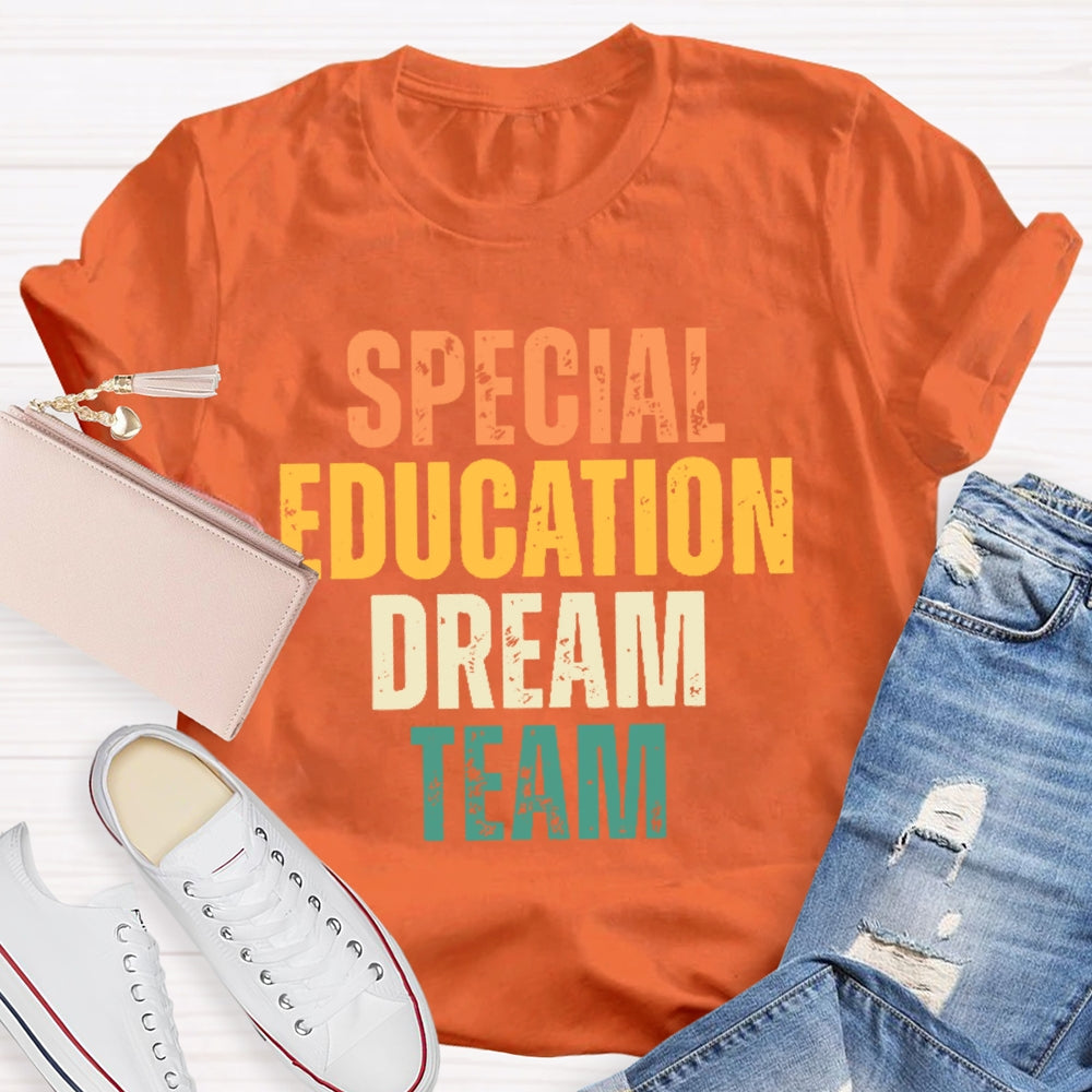 Special Education Dream Team Colored Letters Funny T-shirt