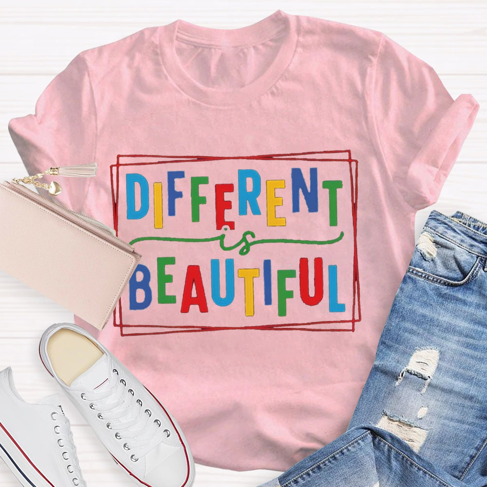 Different Is Beautiful T-shirt