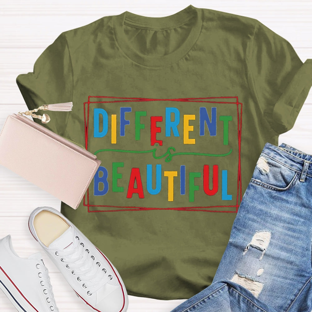 Different Is Beautiful T-shirt