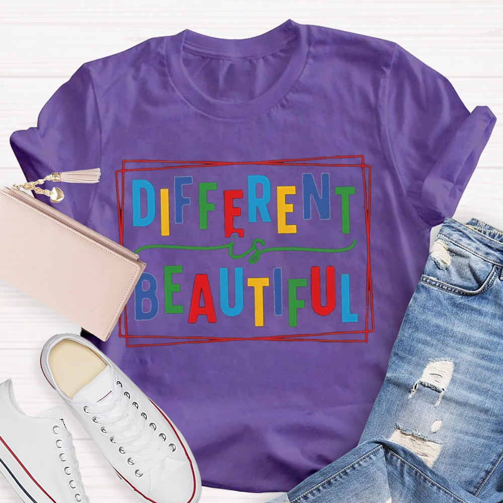 Different Is Beautiful T-shirt