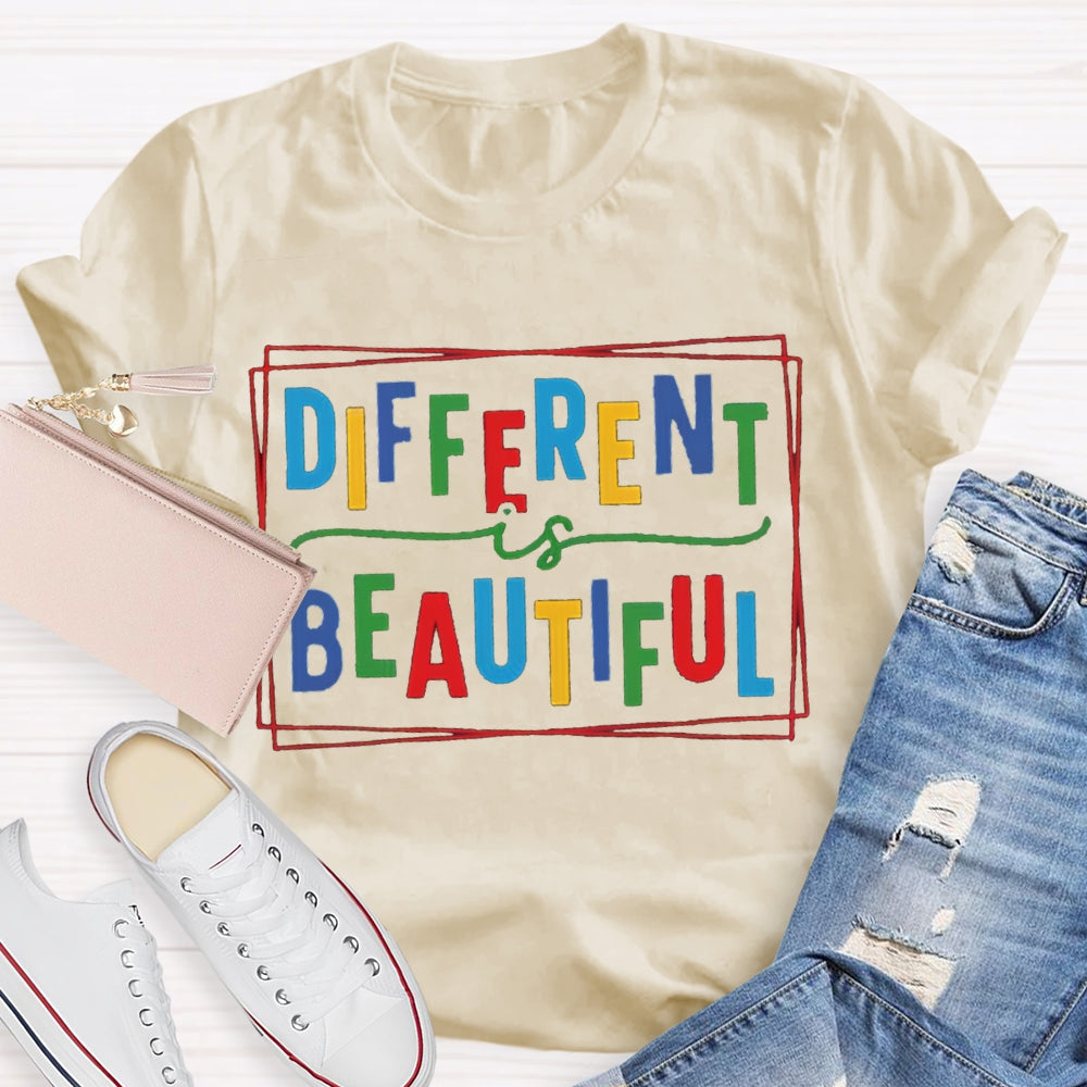 Different Is Beautiful T-shirt