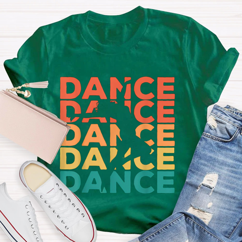 Dance Of Various Colors Dance Teacher T-shirt