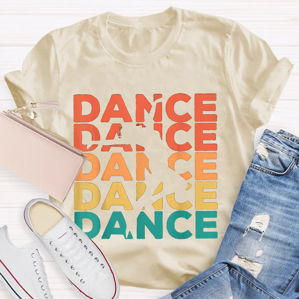 Dance Of Various Colors Dance Teacher T-shirt