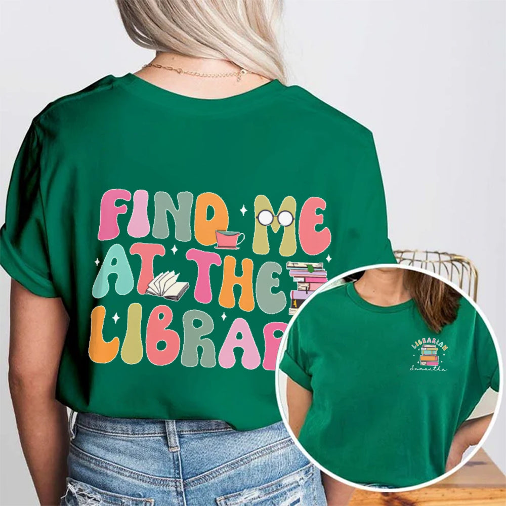 Personalized Name Find Me At The Library Double Printed T-shirt