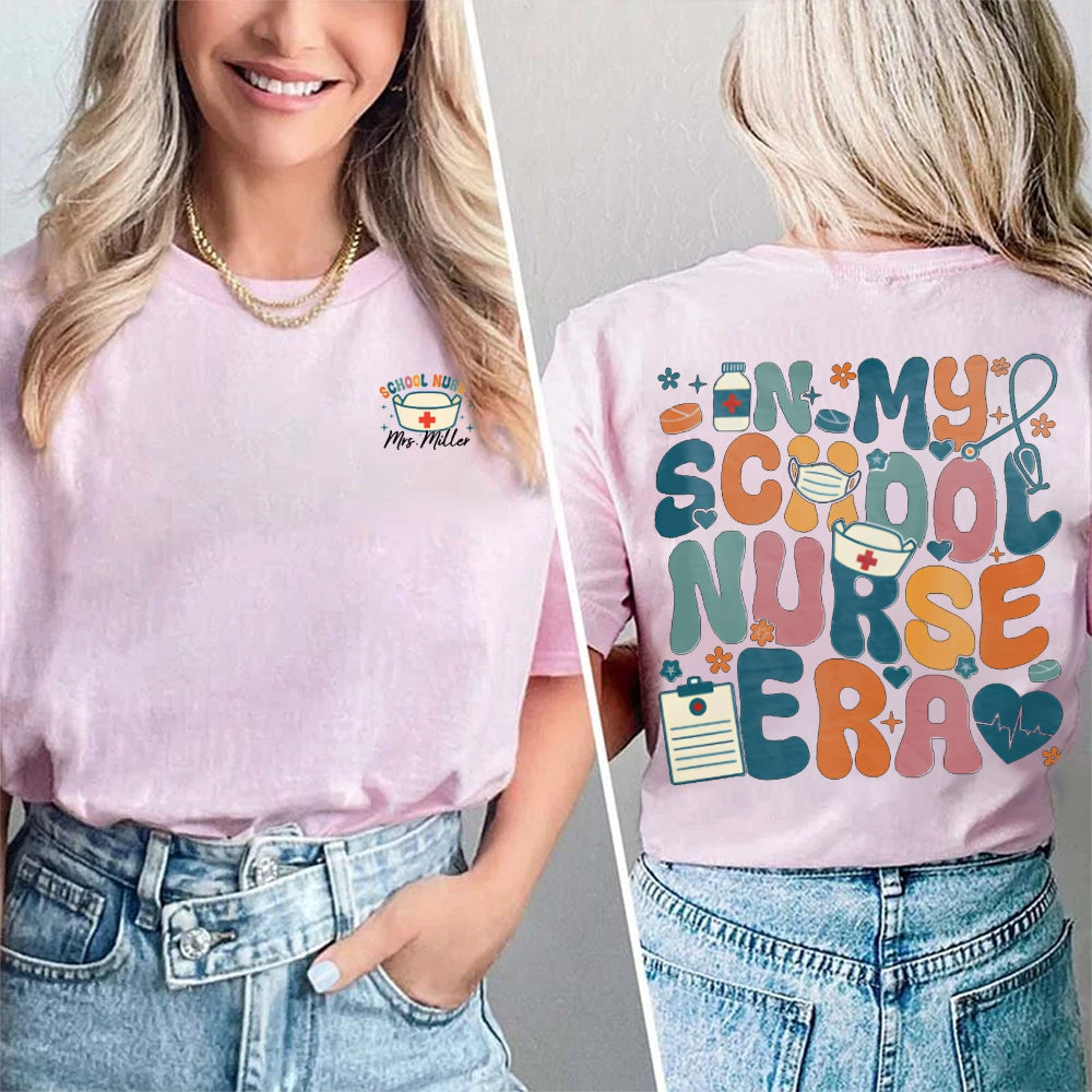 Personalized Name School Nurse In My School Nurse Ever Double Printed T-shirt