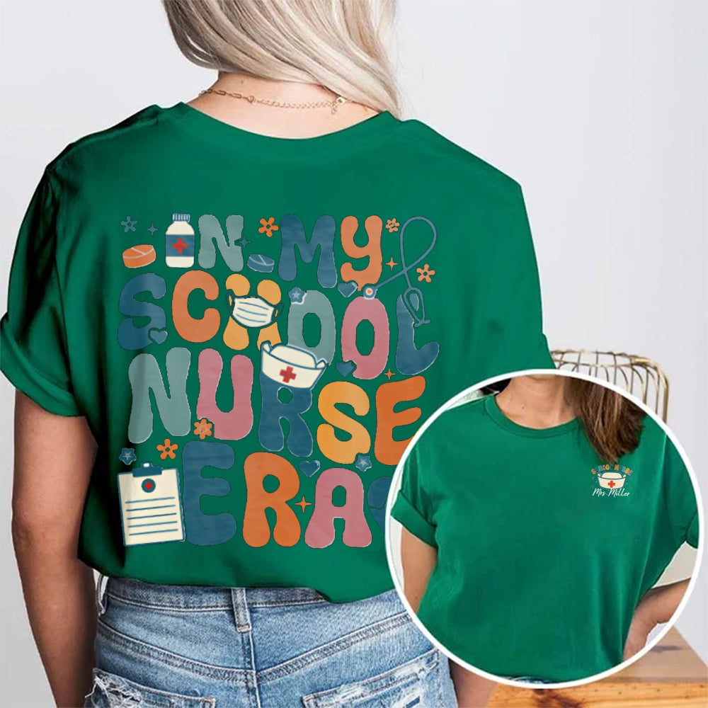 Personalized Name School Nurse In My School Nurse Ever Double Printed T-shirt