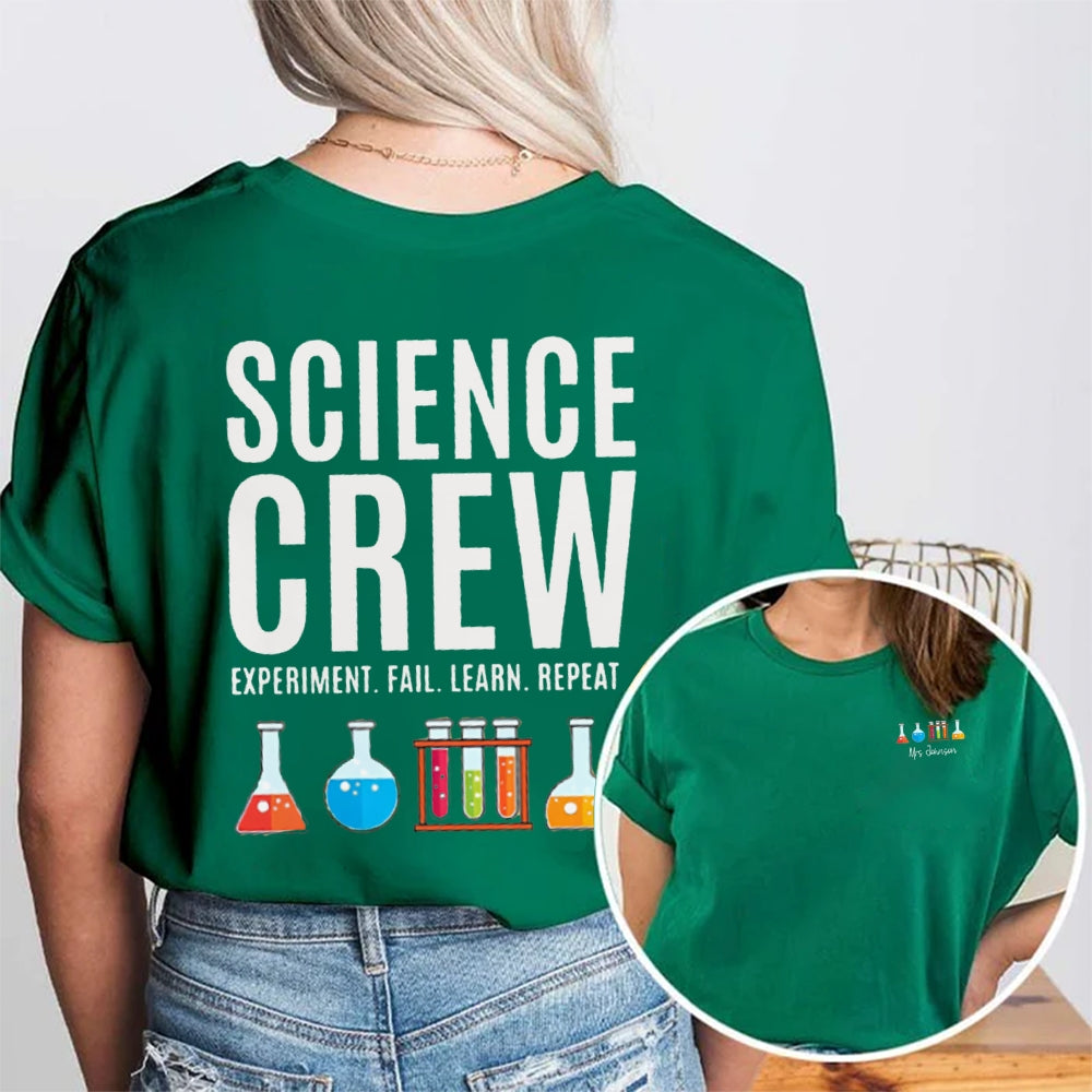 Personalized Name Science Teacher Science Crew Experiment Fail Learn Repeat Double Printed T-shirt