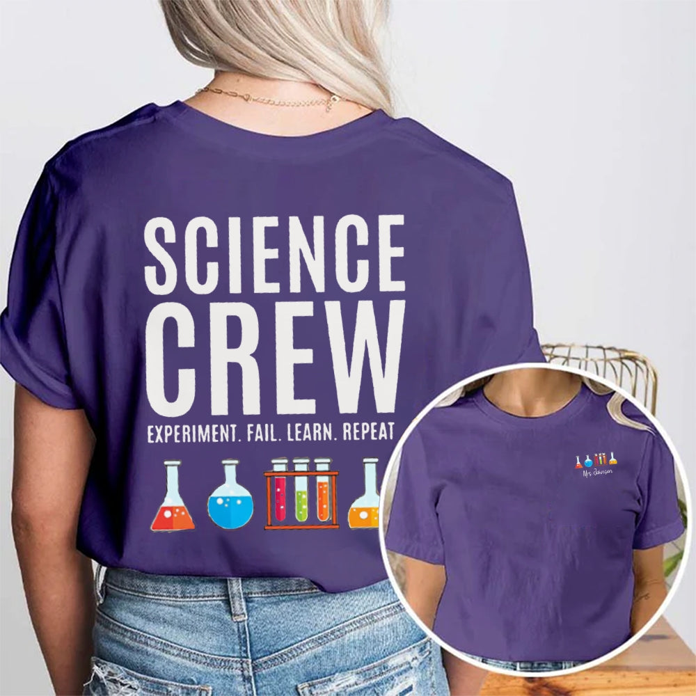 Personalized Name Science Teacher Science Crew Experiment Fail Learn Repeat Double Printed T-shirt