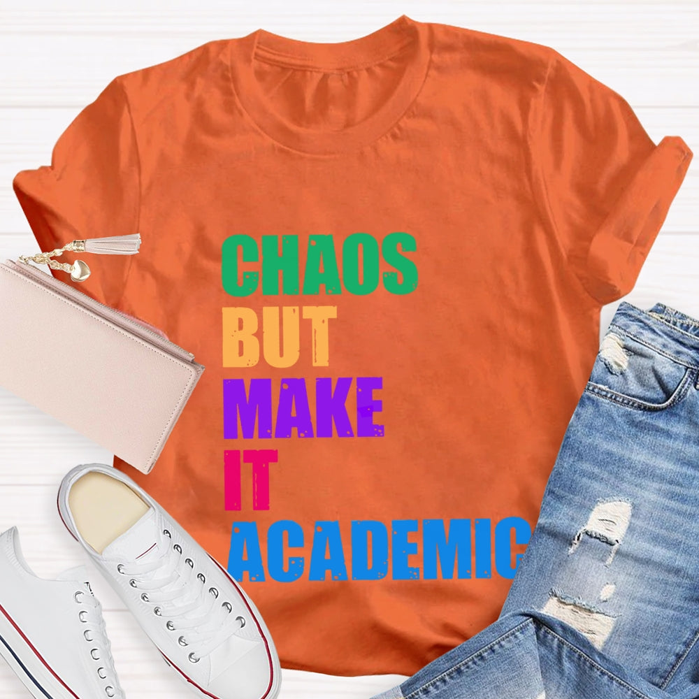 Chaos But Make It Academic T-Shirt