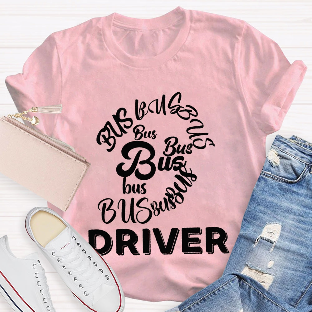 School Bus Driver Bus In Various Fonts T-shirt