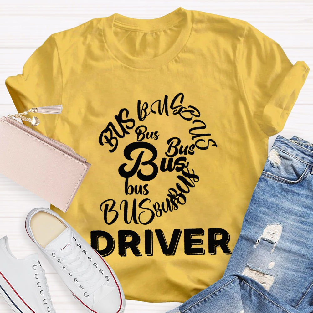 School Bus Driver Bus In Various Fonts T-shirt
