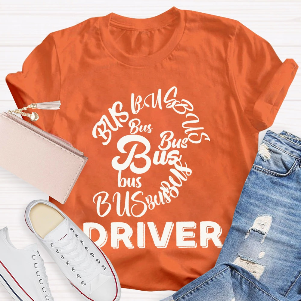 School Bus Driver Bus In Various Fonts T-shirt