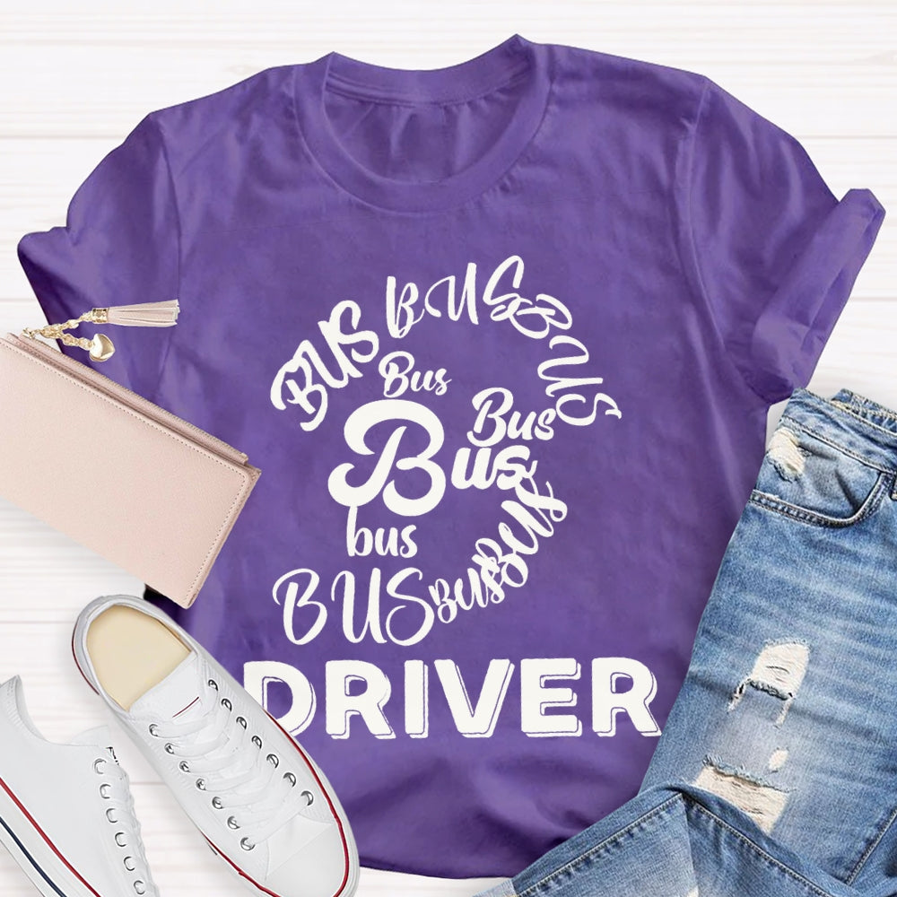 School Bus Driver Bus In Various Fonts T-shirt