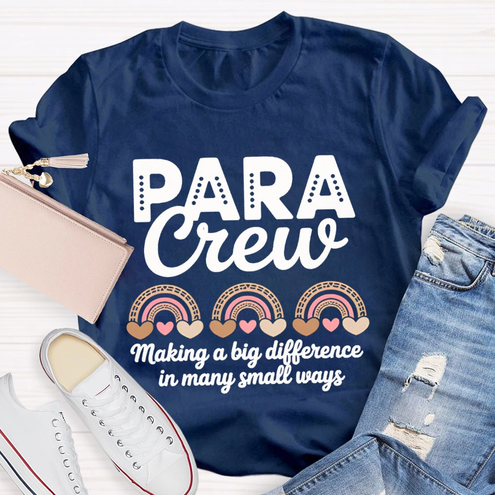 Para Crew Making A Big Difference In Many Small Ways T-shirt