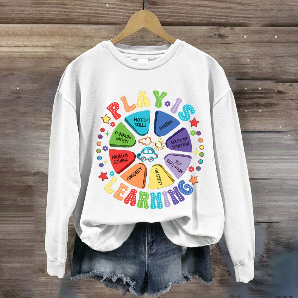 Play Is Learning Problem Solving Sweatshirt