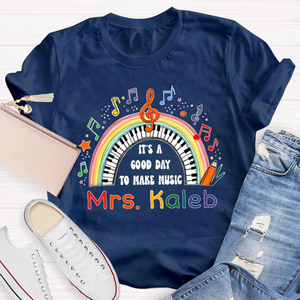 Personalized Name It’s A Good Day To Make Music Rainbow T-shirt