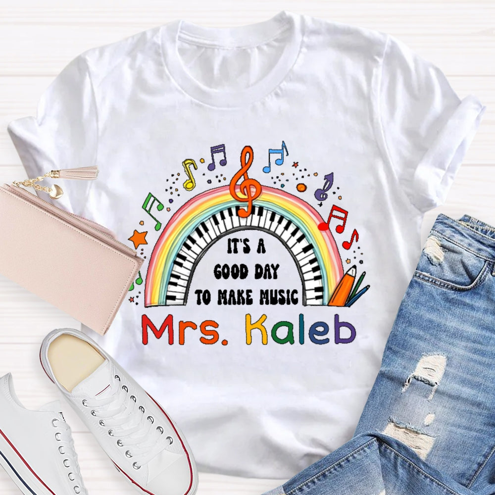 Personalized Name It’s A Good Day To Make Music Rainbow T-shirt