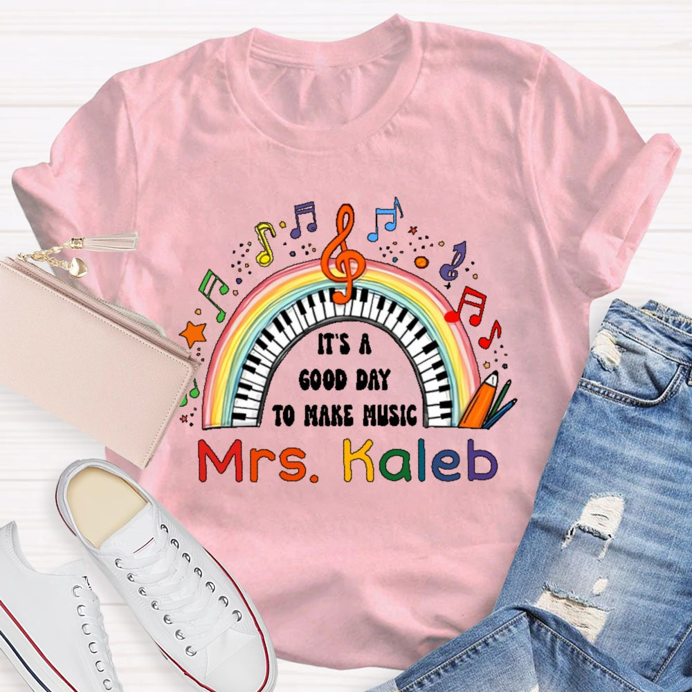 Personalized Name It’s A Good Day To Make Music Rainbow T-shirt