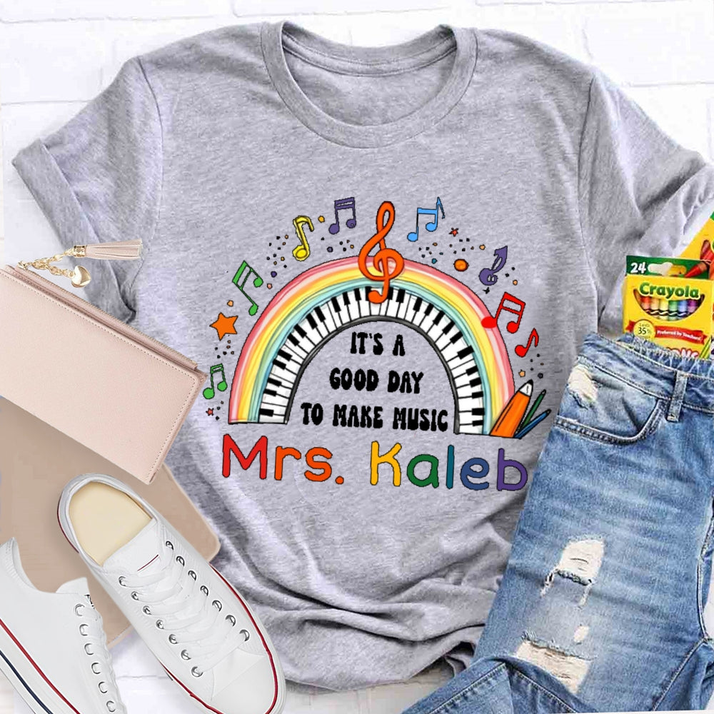 Personalized Name It’s A Good Day To Make Music Rainbow T-shirt