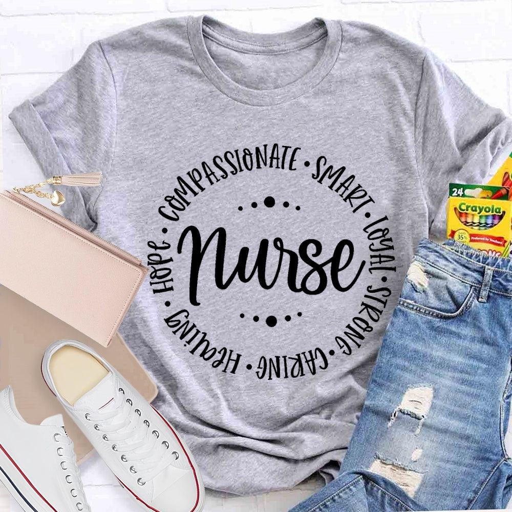 Nurse Compassionate Smart Loyal Caring Healing Strong Hope  T-shirt