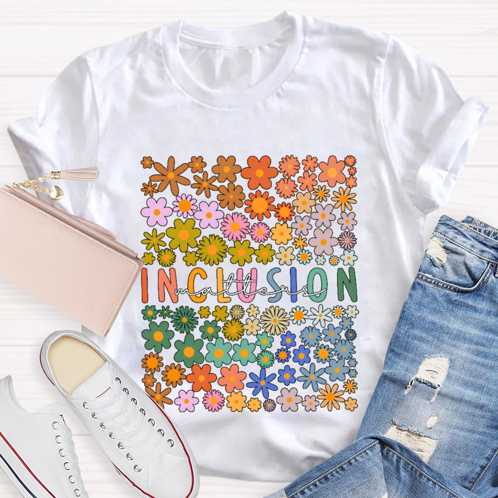 Floral Inclusion Matters T-Shirt