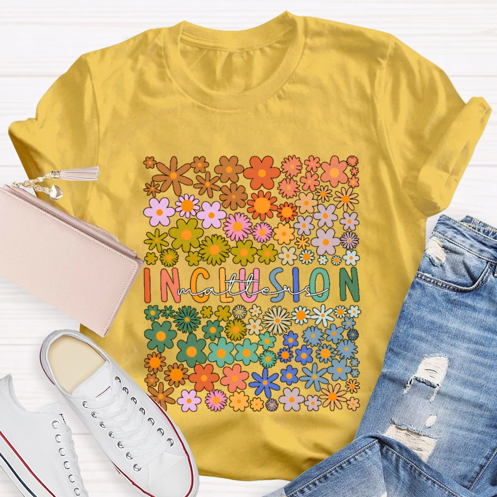 Floral Inclusion Matters T-Shirt
