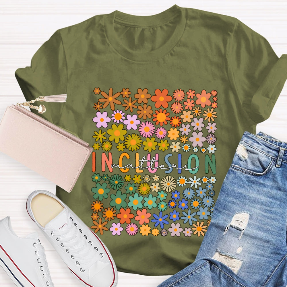 Floral Inclusion Matters T-Shirt