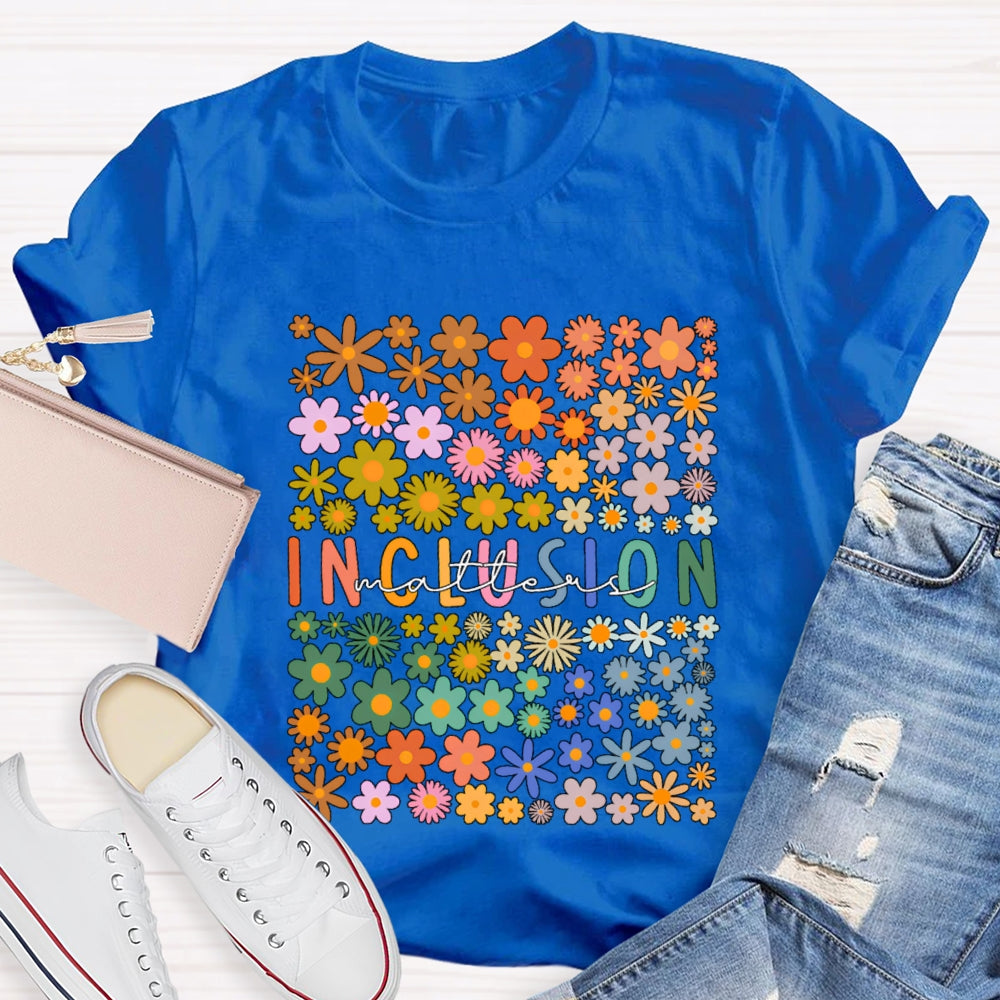 Floral Inclusion Matters T-Shirt