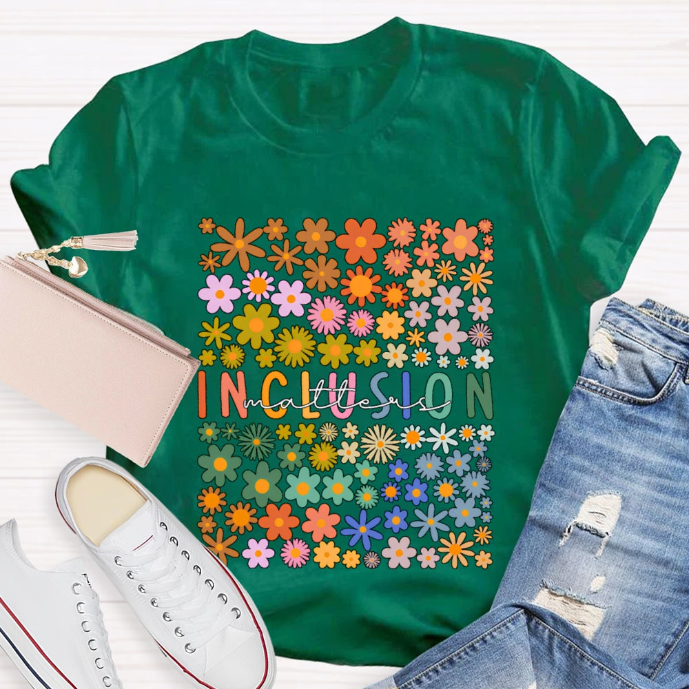 Floral Inclusion Matters T-Shirt