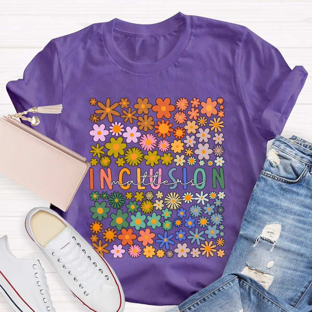 Floral Inclusion Matters T-Shirt