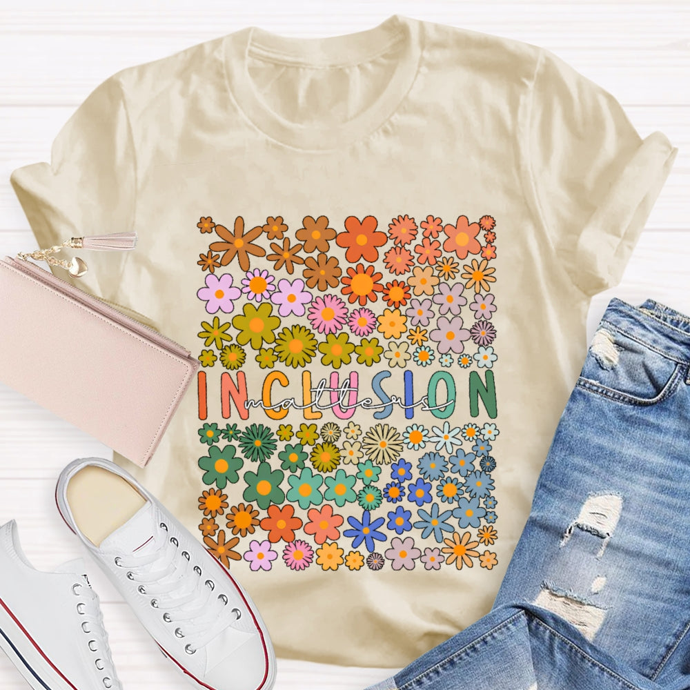 Floral Inclusion Matters T-Shirt