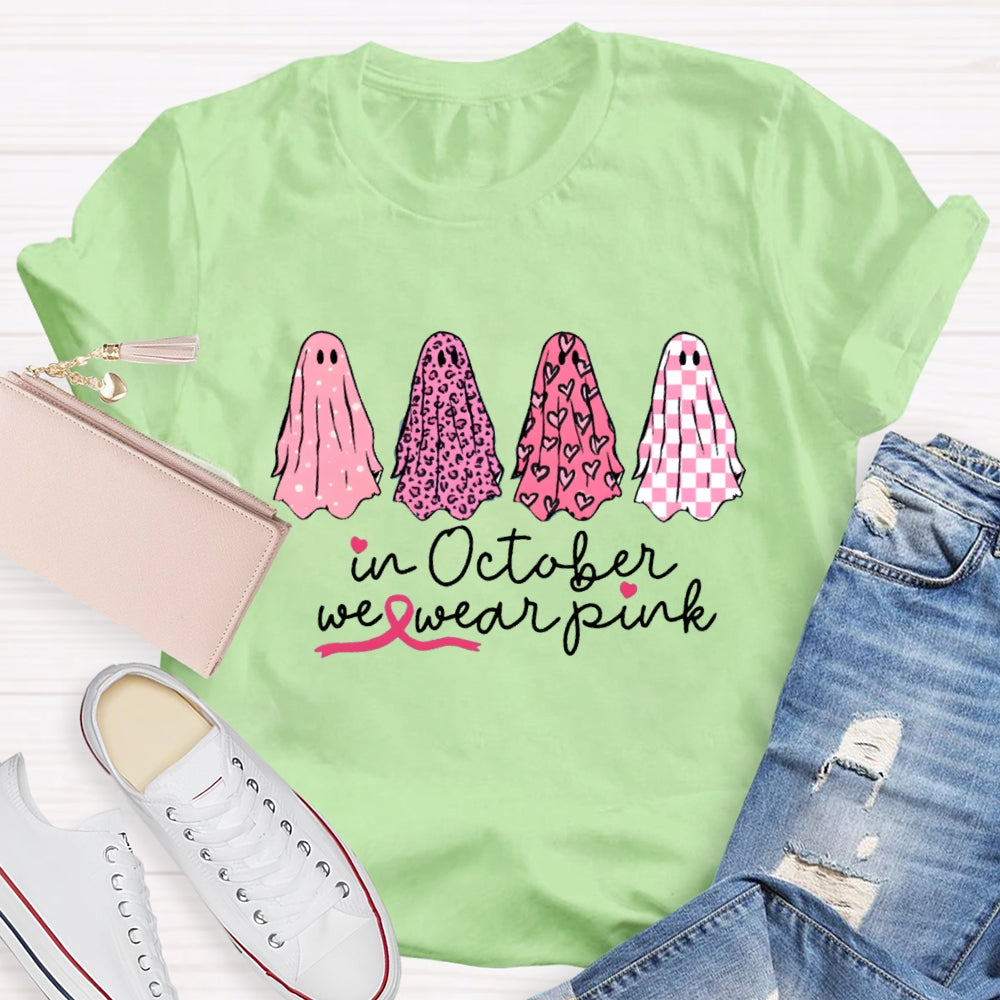 In October We Wear Pink  Ghosts Breast Cancer Support Squad T-shirt